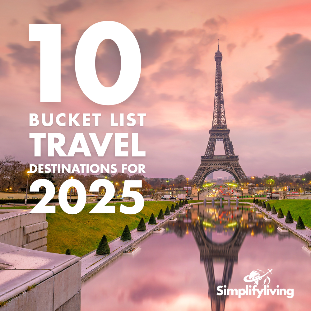 10 Bucket List Travel Destinations for 2025